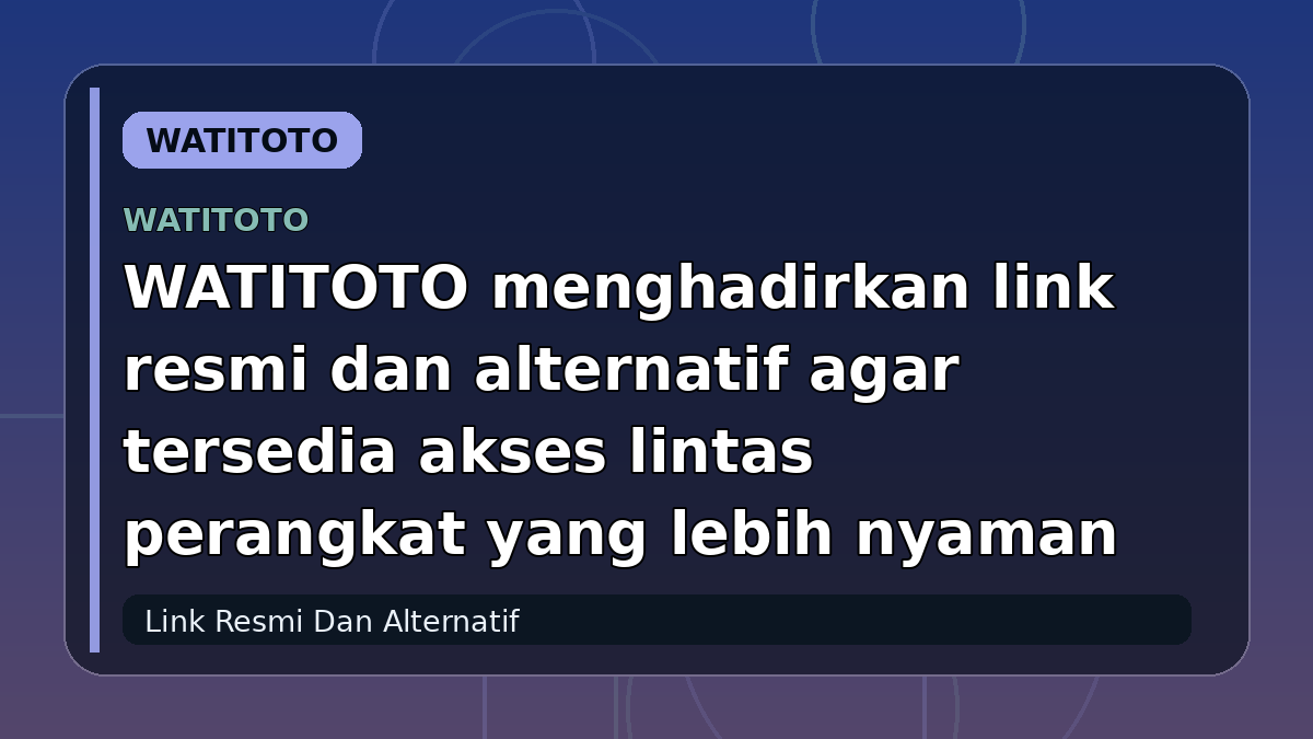 WATITOTO link resmi dan alternatif